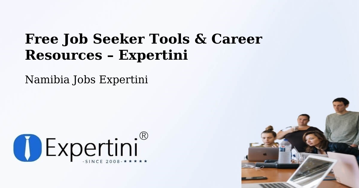 Free Job Seeker Tools & Career Resources – Rehoboth - Rehoboth, Namibia Jobs Expertini
