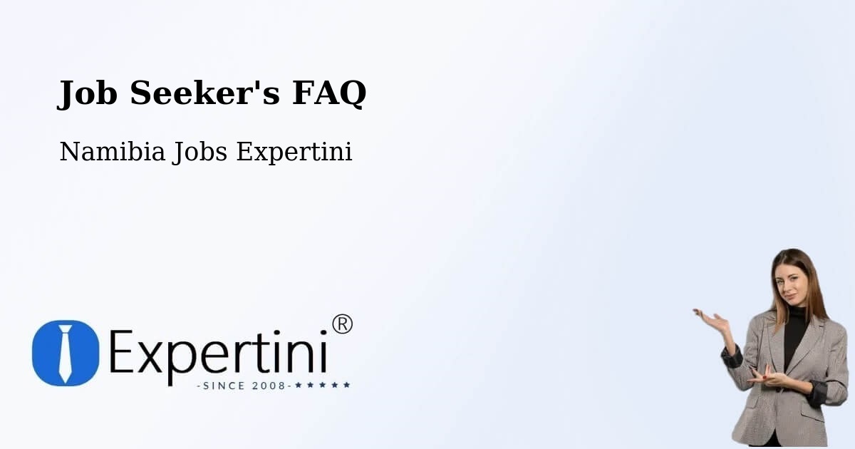 Job Seeker FAQ – Rehoboth - Namibia Jobs Expertini