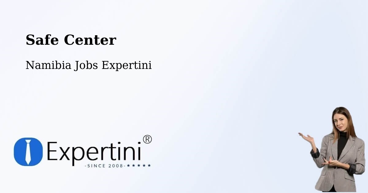 Safety Center – Rehoboth - Namibia Jobs Expertini